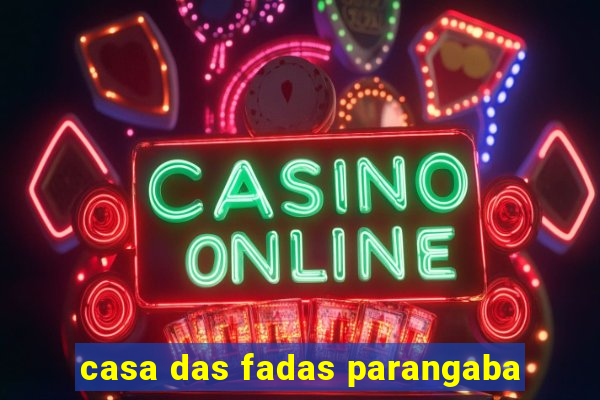 casa das fadas parangaba