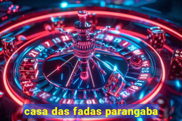 casa das fadas parangaba