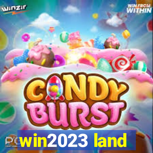 win2023 land