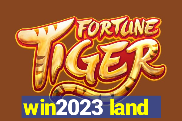 win2023 land