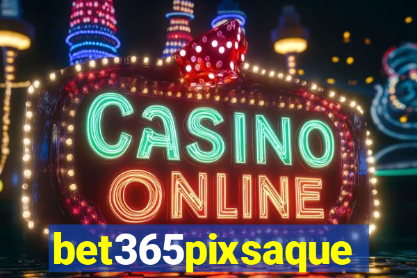 bet365pixsaque