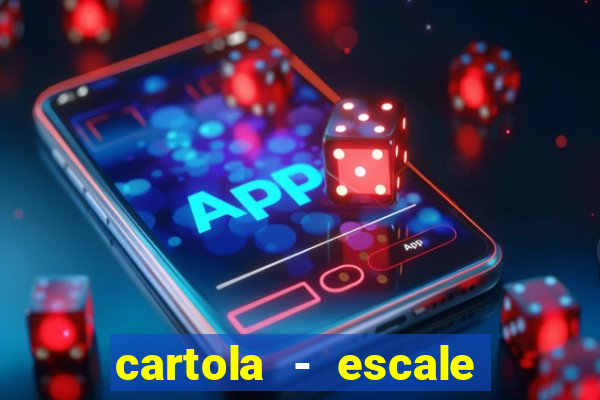 cartola - escale seu time!