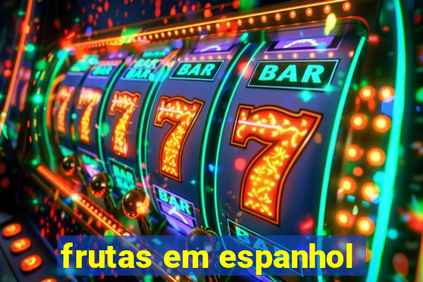 frutas em espanhol