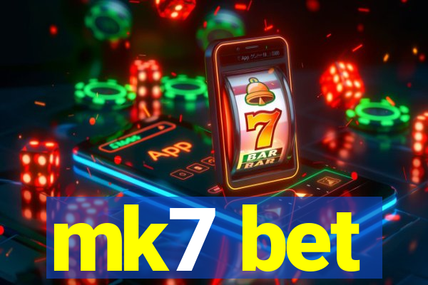 mk7 bet