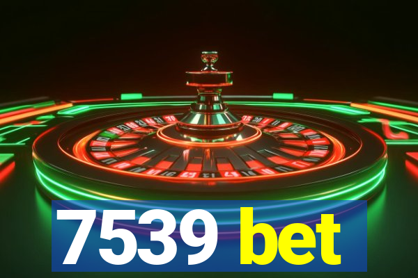 7539 bet