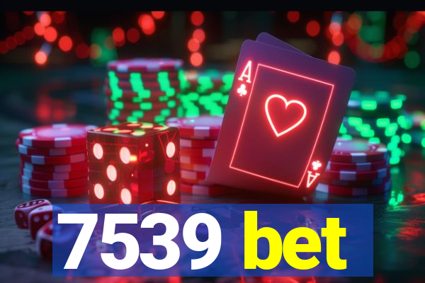 7539 bet