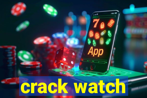 crack watch