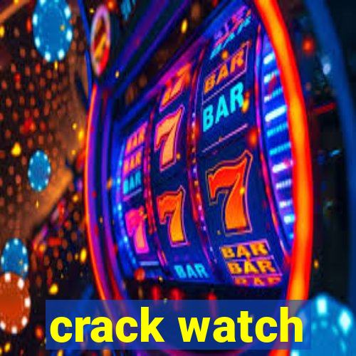 crack watch