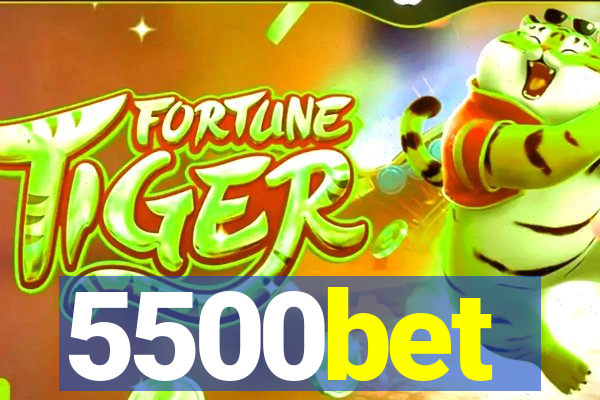 5500bet
