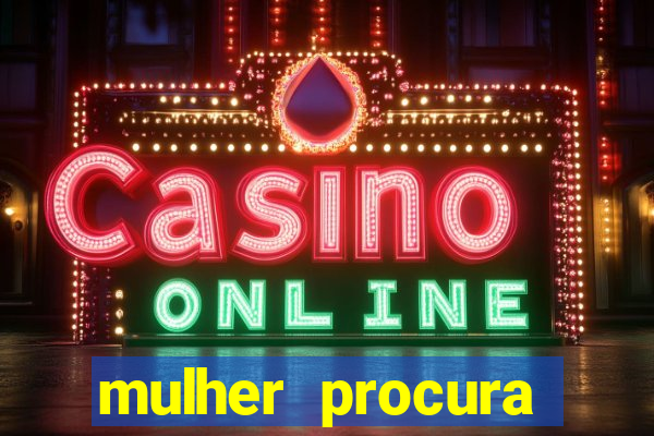 mulher procura homem na bahia