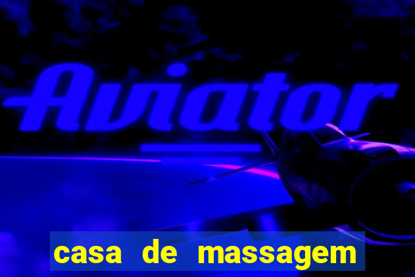 casa de massagem rua joaquim guarani