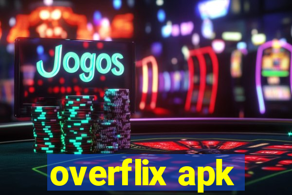 overflix apk