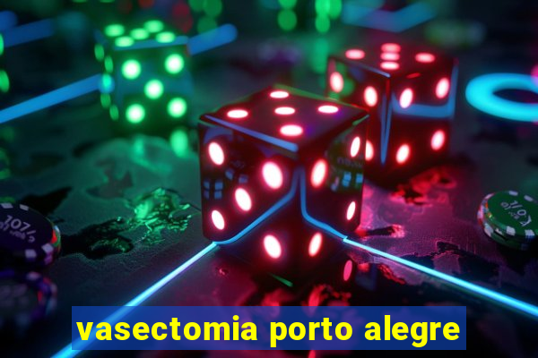 vasectomia porto alegre
