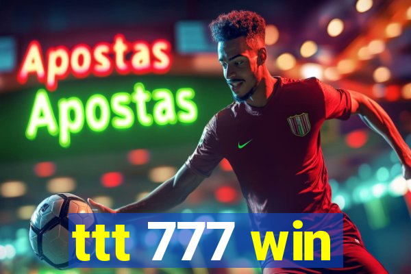 ttt 777 win