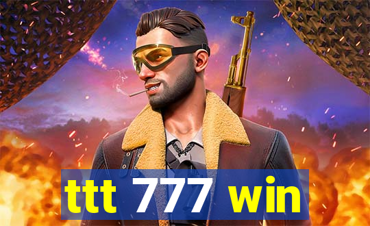 ttt 777 win