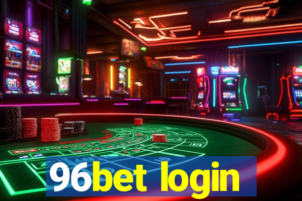 96bet login