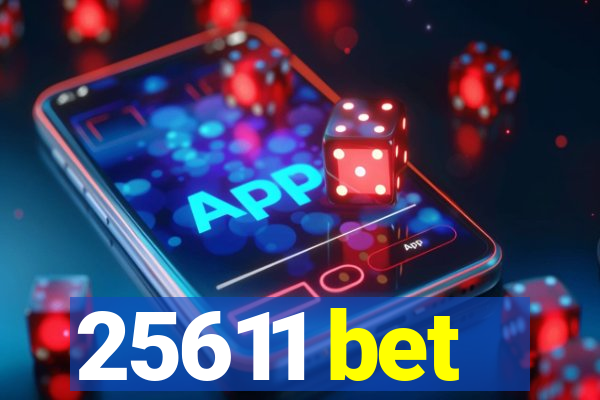 25611 bet