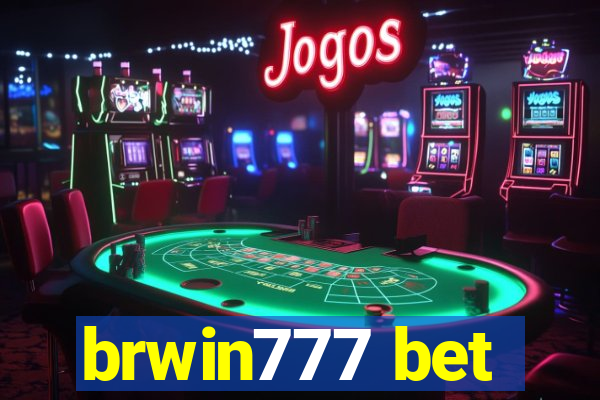 brwin777 bet