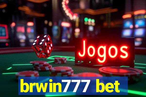 brwin777 bet