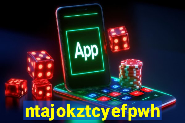 ntajokztcyefpwhs.xyz