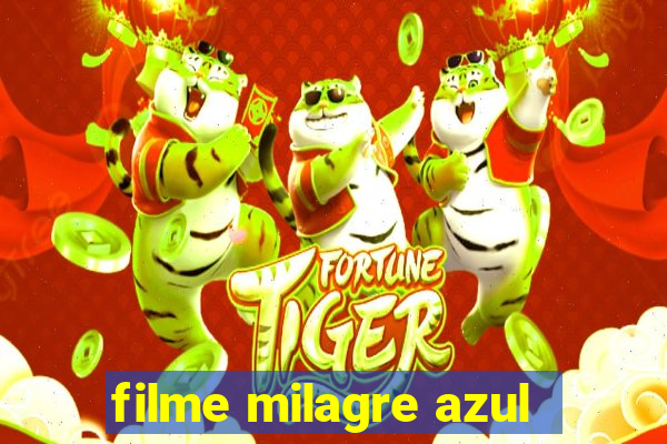 filme milagre azul
