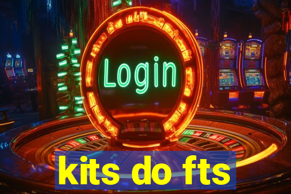 kits do fts