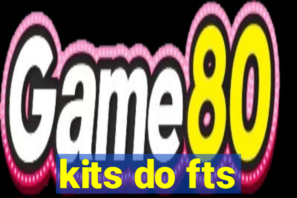 kits do fts