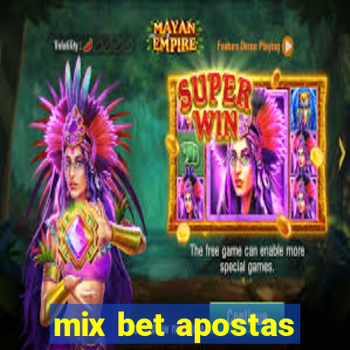 mix bet apostas