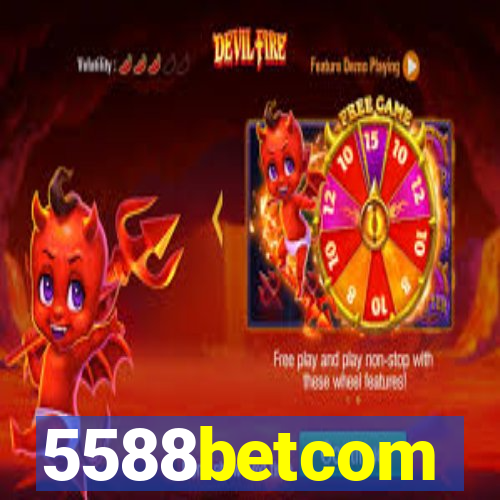 5588betcom