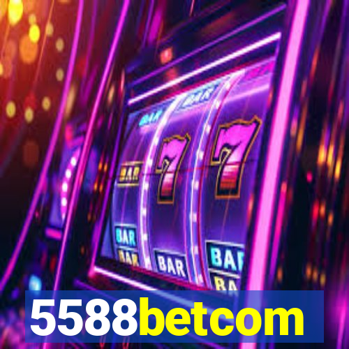 5588betcom