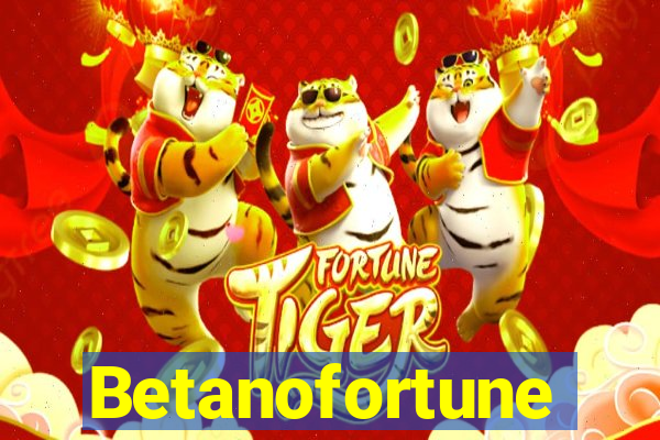 Betanofortune