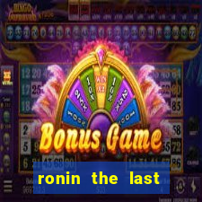 ronin the last samurai mod apk (unlimited money and gems)