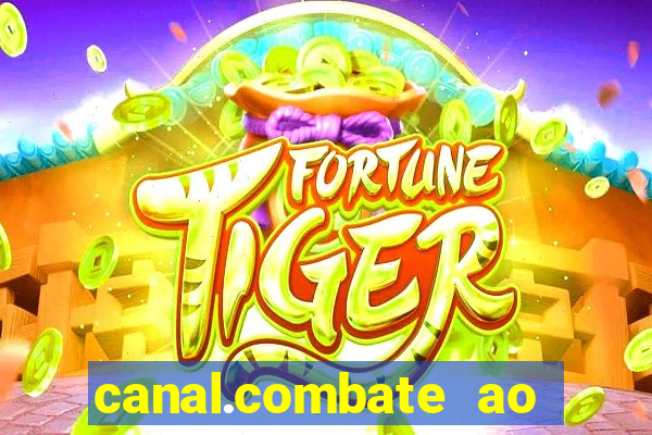 canal.combate ao vivo multicanais