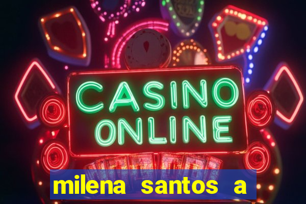 milena santos a musa da borracharia