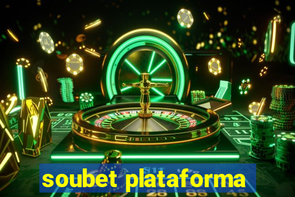 soubet plataforma