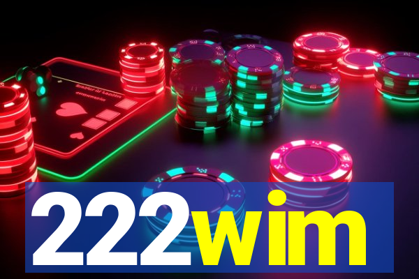222wim