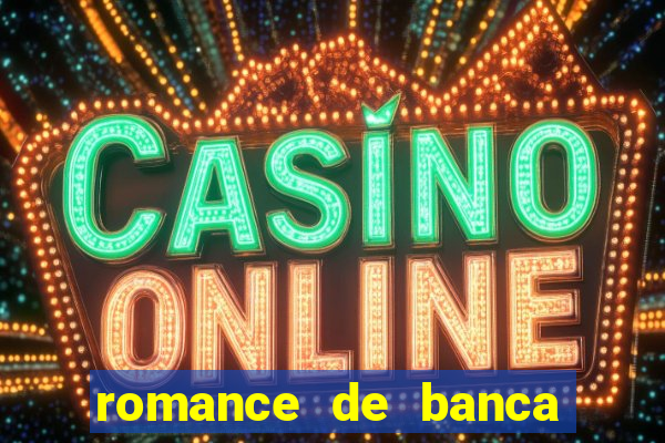 romance de banca digital 2021