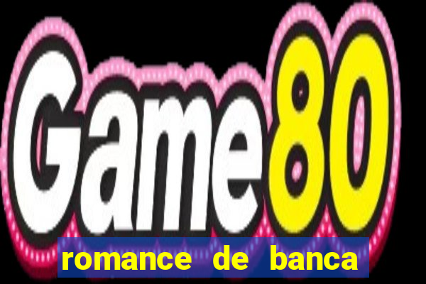 romance de banca digital 2021