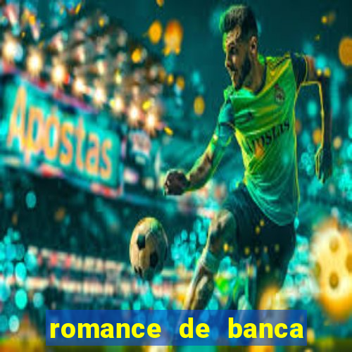 romance de banca digital 2021
