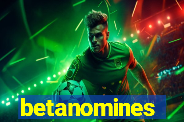 betanomines