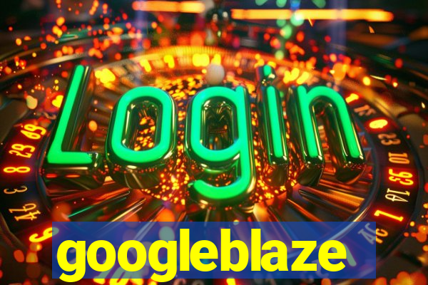 googleblaze
