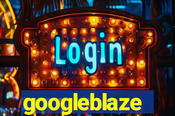 googleblaze