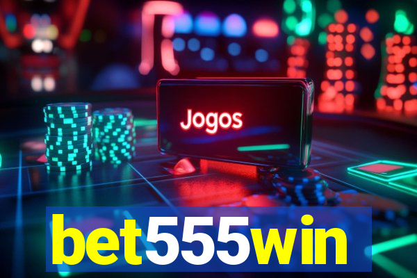 bet555win