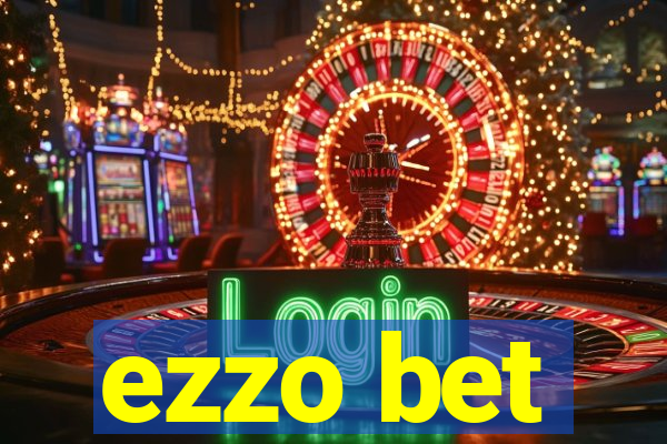 ezzo bet