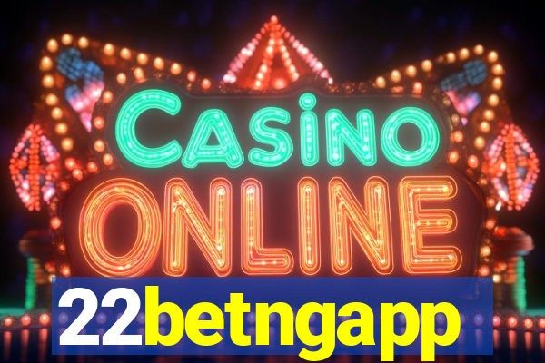 22betngapp