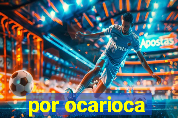 por ocarioca