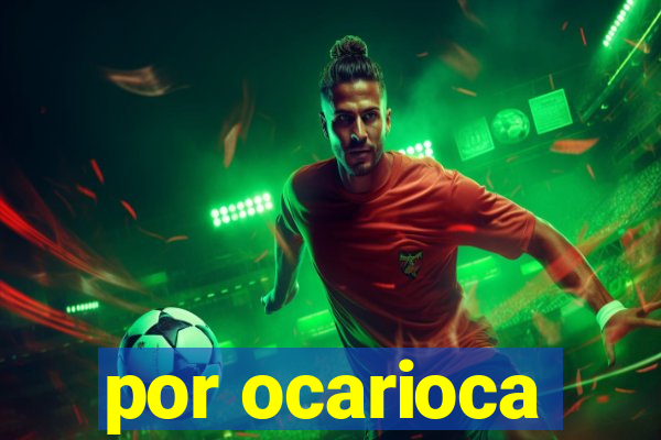 por ocarioca