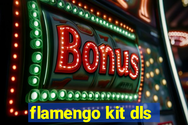flamengo kit dls