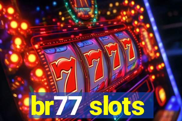 br77 slots
