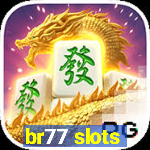 br77 slots